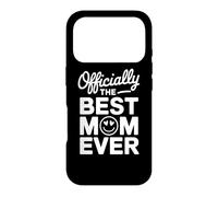 Officially the Best Mom Ever Proud Loving Motherhood Parent Case for iPhone 17 Pro