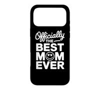 Officially the Best Mom Ever Proud Loving Motherhood Parent Case for iPhone 17 Pro Max