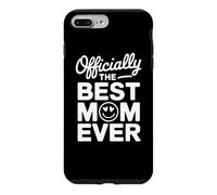 Officially the Best Mom Ever Proud Loving Motherhood Parent Case for iPhone 7 Plus/8 Plus