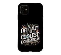 Officially The Coolest Octogenarian Eighty Birthday Case for iPhone 11