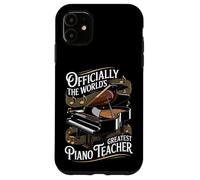 Officially The World's Greatest Piano Teacher Case for iPhone 11