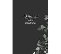 Officiant Book for Ceremony: Beautiful Officiant Book for Wedding Ceremony. Black Wedding Officiant Notebook to Write Vows, Speeches, and Notes