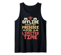 Offline for Now - Enjoy My Presence Quote Gamer Tank Top