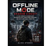 OFFLINE MODE: Shadow Circuit: A 14 Day Cinematic Coloring Quest for Creative Focus, Easier Screen Transitions, and Snap & Send Family Connection