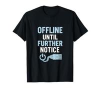 Offline Until Further Notice Unplugged Cable Humor T-Shirt