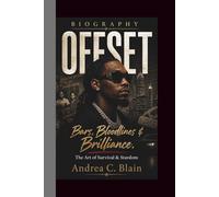 OFFSET: Bars, Bloodlines & Brilliance. The Art of Survival & Stardom