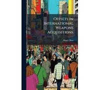 Offsets in International Weapons Acquisitions