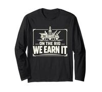 Offshore Driller Rig Driller Drill Floor Offshore Oil Worker Long Sleeve T-Shirt