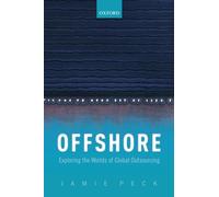 Offshore: Exploring the Worlds of Global Outsourcing