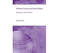 Offshore Finance and Small States: Sovereignty, Size and Money (International Political Economy Series)