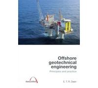 Offshore Geotechnical Engineering: Principles and practice