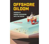 Offshore Oildom: America's Energy Expansion Into the Ocean