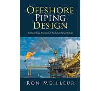 Offshore Piping Design: Technical Design Procedures & Mechanical Piping Methods