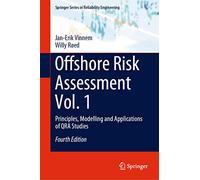 Offshore Risk Assessment Vol. 1: Principles, Modelling and Applications of QRA Studies (Springer Series in Reliability Engineering)