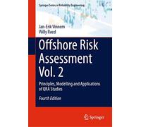 Offshore Risk Assessment Vol. 2: Principles, Modelling and Applications of QRA Studies (Springer Series in Reliability Engineering)