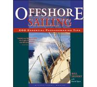 Offshore Sailing: 200 Essential Passagemaking Tips (INTERNATIONAL MARINE-RMP)