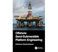Offshore Semi-Submersible Platform Engineering