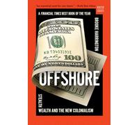 Offshore: Stealth Wealth and the New Colonialism: 0 (A Norton Short)