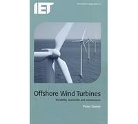 Offshore Wind Turbines: Reliability, availability and maintenance: 13 (Energy Engineering)