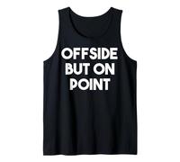 Offside But On Point - Funny Soccer Tank Top