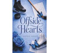Offside Hearts: Hockey + Ice Skating College Sport Romance