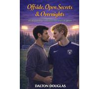 Offside, Open Secrets & Overnights: A Romantic Comedy: 3 (Dalton Playbook)