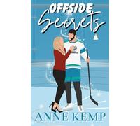 Offside Secrets: A forbidden relationship hockey rom com (River City Renegades)