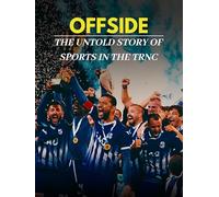 Offside The Untold Story of Sports In The TRNC