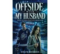 Offside With My Husband: Cheating and Betrayal Second Chance Romance Hockey