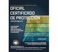 Oficial Certificado de Protección: Guía Completa de Aplicaciones Prácticas para Alcanzar el Éxito en la Industria de Seguridad (Versión en español)