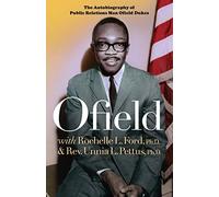 Ofield: The Autobiography of Public Relations Man Ofield Dukes