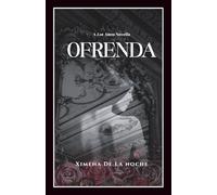 Ofrenda: A Los Amos Novella: 1 (El Reino Duet)