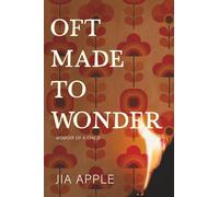 Oft Made to Wonder: Memoir of a Child