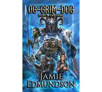 Og-Grim-Dog: Ogre's End Game: A Humorous Portal Fantasy: Ogre's End Game: The Three-Headed Ogre: 4 (Me Three)