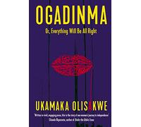 Ogadinma Or, Everything Will Be All Right