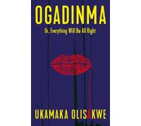 Ogadinma Or, Everything Will Be All Right