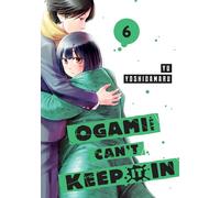 Ogami-san Can't Keep It In 6 (OGAMI SAN CANT KEEP IT IN GN)