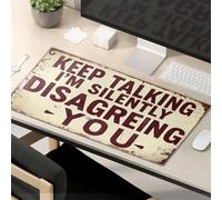 OGBD Funny Desk Accessories For Work Keep Talking I'M Silently Disagreing You. Mouse Pad Crazy Mouse Pad Mousepads
