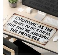 OGBD The Mouse Pad Funny Everyone Has The Right To Be Stupid. Mouse Pad Desk Pads Desk Pads