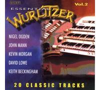 Ogden:Mann:Morgan:Low - Essential Wurlitzer: VOL 2;20 CLASSIC TRACKS