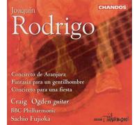 Ogden - Rodrigo: Concierto de Aranjuez; Fantasía para un gentilhombre No1-5
