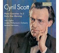 Ogdon/Lpo/Herrmann - Cyril Scott: Piano Concertos Nos 1 & 2, Early One Morning