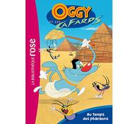 Oggy Et Les Cafards 01 - Au Temps Des Pharaons (Oggy Et Les Cafards (1)