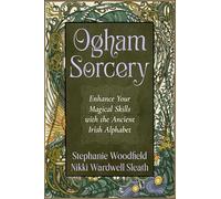 Ogham Sorcery: Enhance Your Magical Skills with the Ancient Irish Alphabet