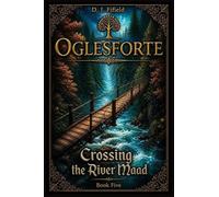 Oglesforte: Crossing the River Maad