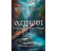 Oglesforte: Crossing the River Maad: 5