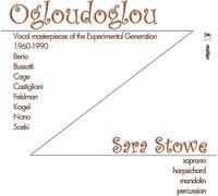 Sara Stowe - Ogloudoglou - Vocal Masterpieces of the Experimental Generation