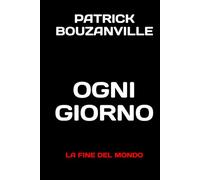 OGNI GIORNO: LA FINE DEL MONDO