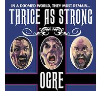 Ogre - Thrice As Strong