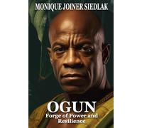 Ogun: Forge of Power and Resilience (Spirits of the Orishas)